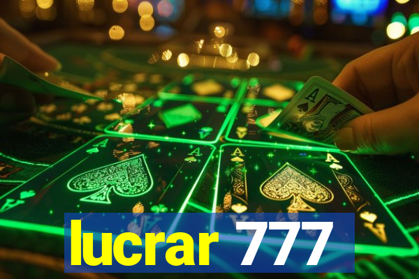 lucrar 777